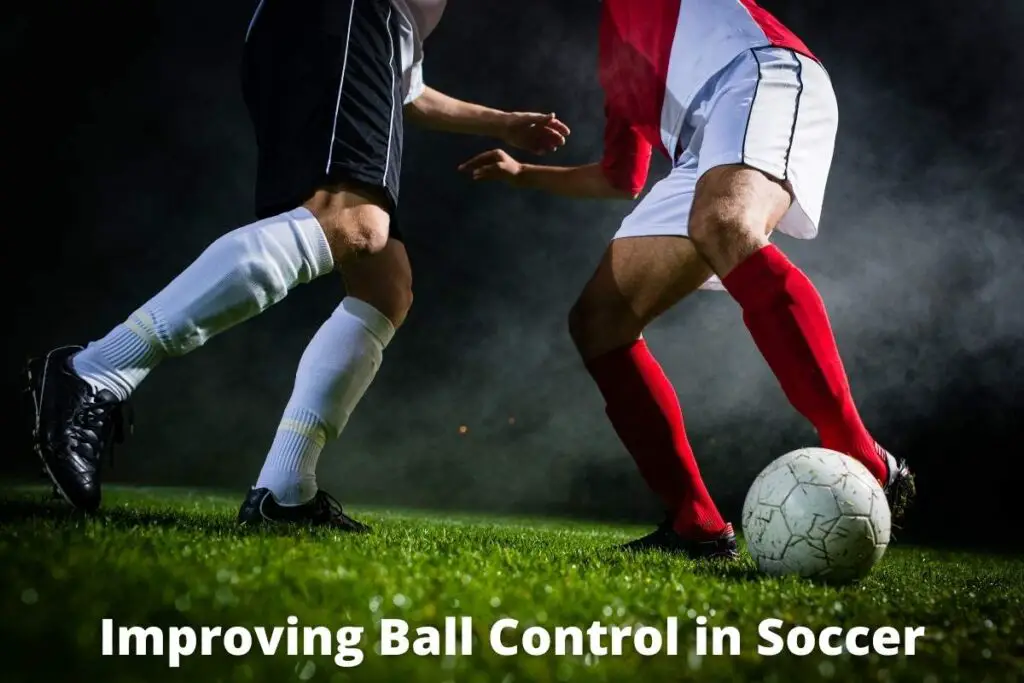 Beginner's Guide To Ball Control In Soccer - Startersoccer.com