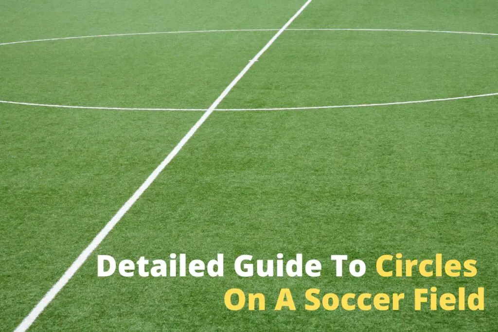 detailed-guide-to-the-circles-on-a-soccer-field-startersoccer