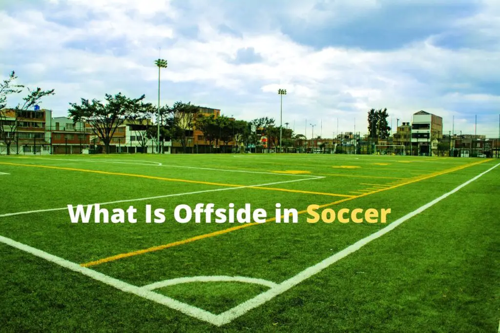 The Ultimate Guide To Offsides In Soccer - Everything You Need To Know ...